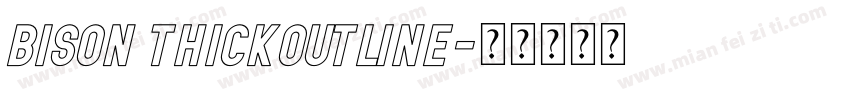 Bison ThickOutline字体转换